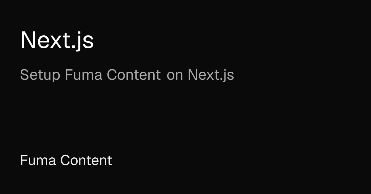 Fuma Content - Next.js